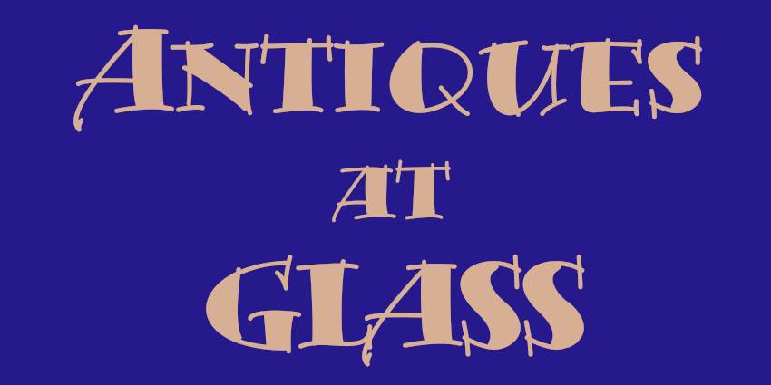 Antiques at Glass